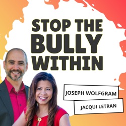 Stop the Bully Within: Overcoming Anxiety and Depression by Building Your Self-Esteem, Self-Confidence, and Self-Worth.