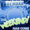 DJ Roxx - The Weekend Has Come