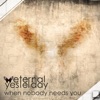 When Nobody Needs You - Single