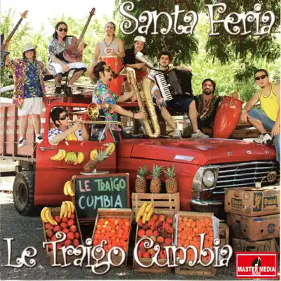 Le Traigo Cumbia - Santaferia Le Traigo Cumbia - Santaferia
