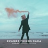 Cuando Fuimos Nada - Single