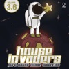 House Invaders - Pure House Music, Vol. 3.6