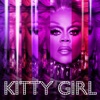 Kitty Girl (feat. The Cast of Rupaul's Drag Race All Stars, Season 3) - Single artwork