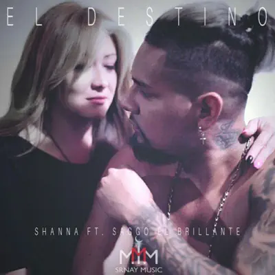 El Destino (feat. Saggo El Brillante) - Single - Shanna