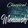 Stream & download Classical Wieniawski