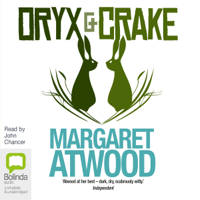 Margaret Atwood - Oryx and Crake - MaddAddam Book 1 (Unabridged) artwork