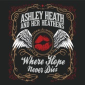 Ashley Heath and Her Heathens - I've Got Time On My Mind