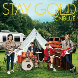 Stay Gold - CNBLUE