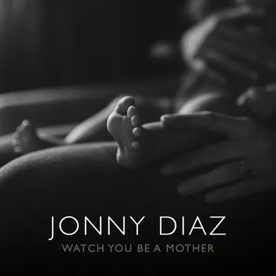 Watch You Be a Mother - Single - Jonny Diaz