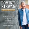 Dominic Kirwan: My Country Favourites