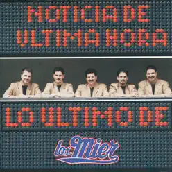 Noticia de Última Hora - Los Mier Noticia de Última Hora - Los Mier