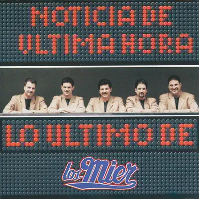 Noticia de Última Hora - Los Mier Noticia de Última Hora - Los Mier