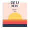 Outta Here (feat. Trigno) - Elijah Banks lyrics
