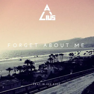 Forget About Me - Single - Alius