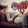 Chill Today, Vol. 3 (Relaxing Moments with Chillout Lounge Ambient Downbeat Tunes)
