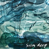 Swim Deep by Steve Buscemi's Dreamy Eyes