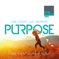 One Event Worship Team - One Event 2018 Purpose (Live Worship) artwork