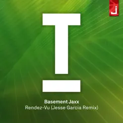 Rendez-vu (Jesse Garcia Remix) - EP - Basement Jaxx
