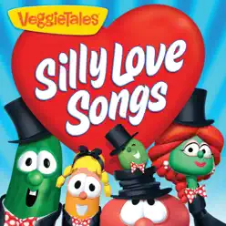 Silly Love Songs - Veggie Tales
