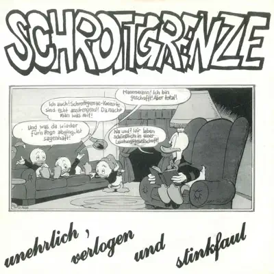 Unehrlich, verlogen und stinkfaul (Bonus Track Version) - EP - Schrottgrenze