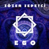 Sözer Sepetçi - Ego