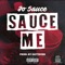 Sauce Me - Jo $auce lyrics