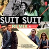 Guru Randhawa & Rajat Nagpal - Suit Suit Remix (feat. Arjun)
