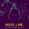 Wine 4 Me (feat. DJ Kamar & BLACQCYMEON) - Single