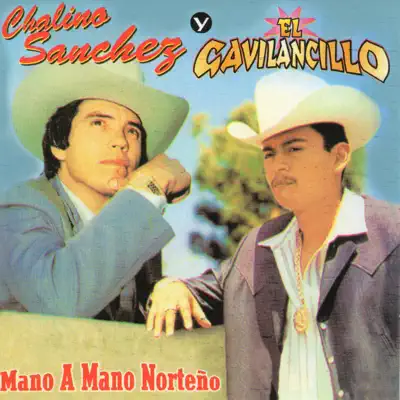 Mano a Mano Norteño - Chalino Sanchez