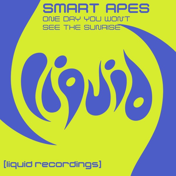 Smart Apes & Anna Lee - One Day You Won't See the Sunrise (4 AM Mix)