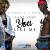 Can't Love You Like Me - Single