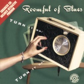 Roomful Of Blues - Turn It On! Turn It Up!