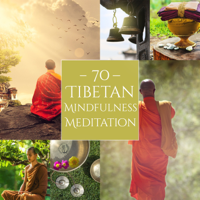Various Artists - 70 Tibetan Mindfulness Meditation: Timeless Sounds of Singing Bowls & Crystal Bells, Oriental Music Relaxation, Healing Buddha Zen Meditation Techniques artwork