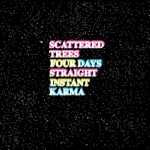 Scattered Trees - Instant Karma