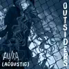 Outsiders (Acoustic) - Single album lyrics, reviews, download