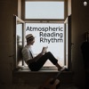 Atmospheric Reading Rhythm