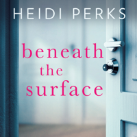 Heidi Perks - Beneath the Surface (Unabridged) artwork