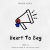Heart to Say - Single album lyrics, reviews, download