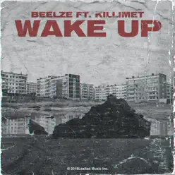 Wake Up (feat. Killimet) - Single - Beelze Wake Up (feat. Killimet) - Single - Beelze