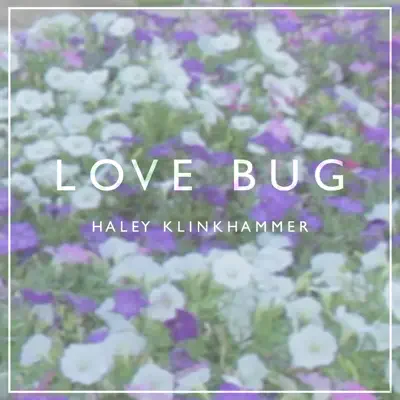 Love Bug - Single - Haley Klinkhammer
