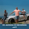 Od Jadrana Do Beograda (feat. Dado Polumenta) - Single