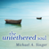 Michael A. Singer - The Untethered Soul: The Journey Beyond Yourself