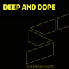 Deep and Dope, Vol. 9
