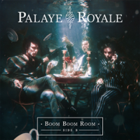 Palaye Royale - Boom Boom Room (Side B) artwork