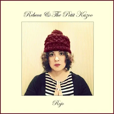 Rojo (Rebeca & the Petit Kazoo) [feat. Rebeca Ibáñez] - Single - Caballero Reynaldo