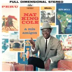 A Mis Amigos - Nat King Cole