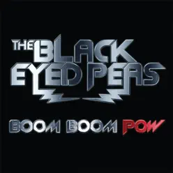Boom Boom Pow - Single - The Black Eyed Peas Boom Boom Pow - Single - The Black Eyed Peas