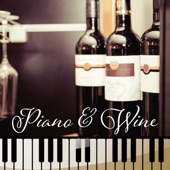 Piano & Wine: Romantic Moody Jazz for Restaurants, Café Paris, Relaxing Piano Jazz with Others Instruments for Dinner & Cocktail Party, Wine Tasting artwork