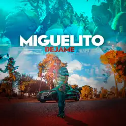 Dejame - Single - Miguelito