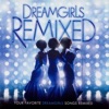 Dreamgirls Remixed